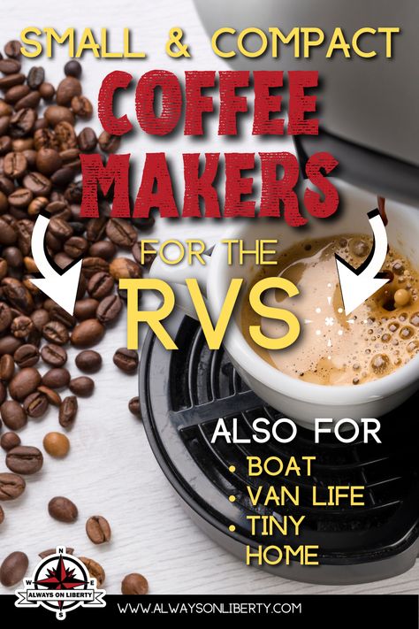 Finding the right coffee maker for an RV is a bit of a challenge. RVs have small countertops that don't allow for big coffee brewing stations to sit out. Plus, coffee brewers don't travel well. Here's our 10 best coffee makers for RVs, boat living and tiny homes. They're perfect coffee makers for motorhome, fifth wheel, travel trailer, truck camper and even van life! You don't have to sacrifice good coffee for RV living.  
#rvlifestyle #RV #boatliving #tinyhouse #tinyhome #minimalist #boatlife Rv Coffee Station, Rv Coffee Bar, Small Coffee Maker, Rv Cooking, Convection Oven Recipes, Travel Coffee Maker, Boat Living, Foil Packet Meals, Tiny Camper