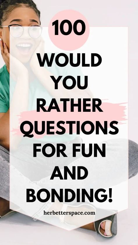 100 'Would You Rather' Questions To Have Fun and Bond ! Would You Rather Questions For Women, What Would You Rather Questions, Interesting Would You Rather Questions, Would You Rather Questions Funny, Would You Rather Questions For Adults, Party Game Questions, Would Rather Questions, Would U Rather Questions, This Or That Questions