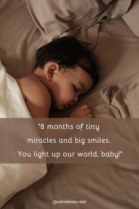 Happy 8 Months Baby Quotes 8 Months Old Baby Caption, 2 Months Baby Quotes, Happy 4 Months Baby Quotes, 8th Month Baby Photo Ideas, Happy 2 Months Baby, Child Smile Quotes, Baby Birthday Wishes, Three Month Baby, Six Month Baby