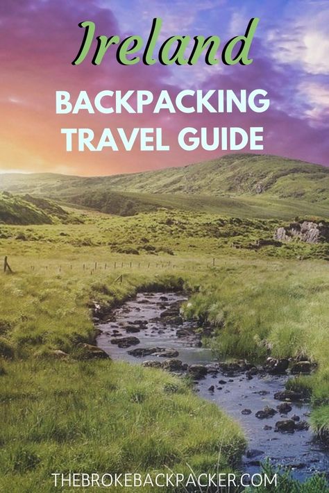 Backpacking Tips, Backpacking Europe, Ireland Honeymoon, Backpacking Ireland, Backpacking Guide, Dingle Peninsula, Dublin Ireland Travel, Ireland Travel Guide, Ireland Vacation