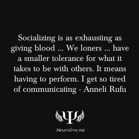 Socializing can be very draining for introverts. Humour, Introvert Problems, Unaccepted Quotes, By Myself Quotes, Infp Infj, Myself Quotes, Infj Personality Type, Introverts Unite, Introvert Humor