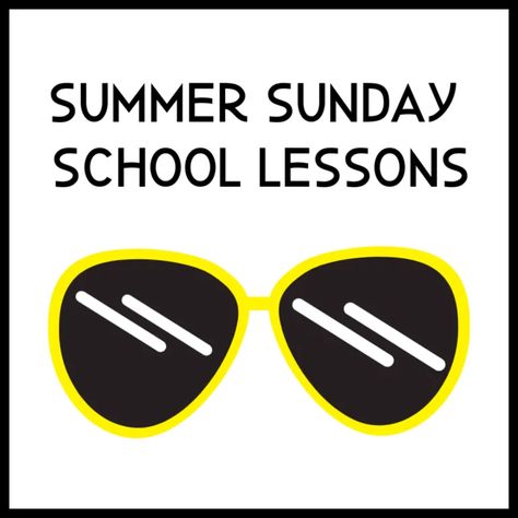 Summer Sunday School Lessons, School Is Out For Summer, Preschool Sunday School Lessons, Sermons For Kids, Youth Bible Lessons, Summer Lesson Plans, Sunday School Object Lessons, Kids Church Lessons, Kids Sunday School Lessons