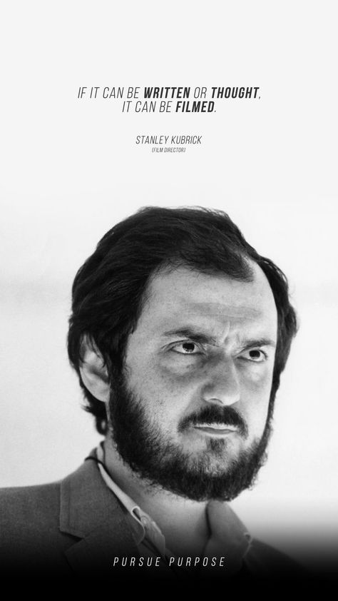 Director Quotes Filmmaking, Quotes About Filmmaking, Film Director Quotes, Director Quotes, Filmmaker Quotes, Stanley Kubrick Quotes, Filmmaking Quotes, Practice Quotes, Pop Culture Quotes