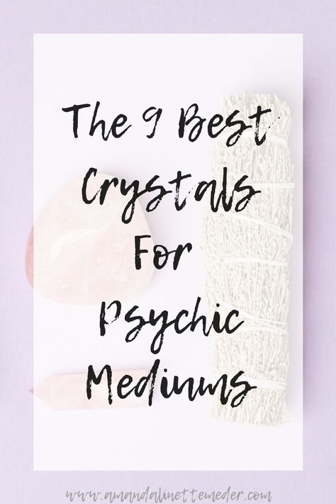 The 9 Best Crystals For Psychic Mediums — Amanda Linette Meder Goddess Asherah, What Are Crystals, Healing Quotes Spiritual, Crystal Healing Chart, Spirit Messages, How To Make Crystals, Spirit Communication, Best Crystals, Cleansing Crystals