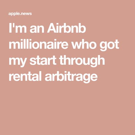 I'm an Airbnb millionaire who got my start through rental arbitrage — Business Insider Rental Arbitrage Airbnb, Airbnb Vision Board, Airbnb Arbitrage, Rental Arbitrage, Manifestation 2024, Visions Board, Airbnb Property, Airbnb Business, End Of 2022