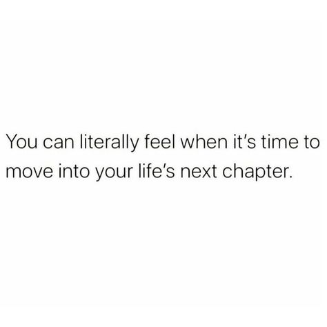 Next Chapter Quotes Life, It’s Time To Move On Quotes, I Can Feel Your Energy Quotes, The Next Chapter Quotes, Time To Move On Quotes, Next Chapter In Life Quotes, New Chapter In Life Quotes, Aja Wilson, Life Lessons Quotes Relationships