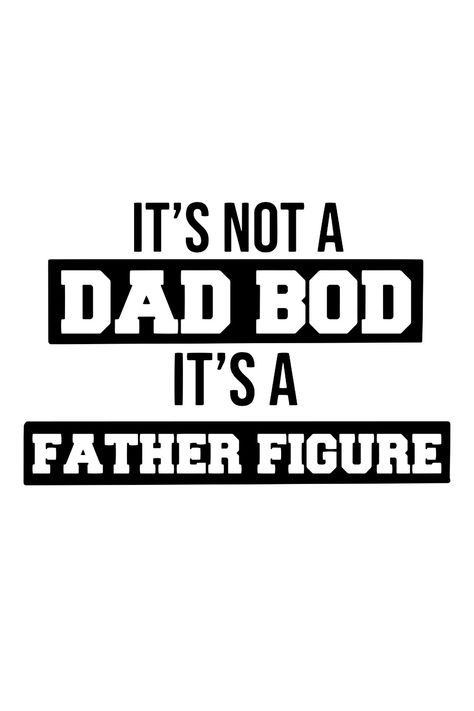 It's Not a Dad Bod It's A Father Figure Best Dad Ever SVG Fathers Day Father Figure Aesthetic, Cookie Crafts, Etsy Inspiration, Dad Bod, Father Day, Best Dad Ever, Dad Quotes, Not Bad, Father Figure