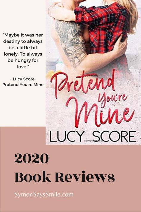 Pretend Your Mine Lucy Score, Lucy Score Books, Spicy Reads, Lucy Score, Your Mine, Book Corner, Fake Relationship, You're Mine, Small Town Romance