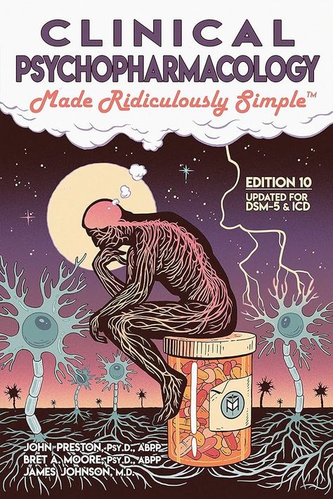 Clinical Psychopharmacology Made Ridiculously Simple: 9781935660743: Medicine & Health Science Books @ Amazon.com John Preston, Psychotropic Medications, Mental Health Nursing, Dsm 5, Health Professional, Psychology Disorders, Kindle Ebook, Clinical Psychology, Psychology Books