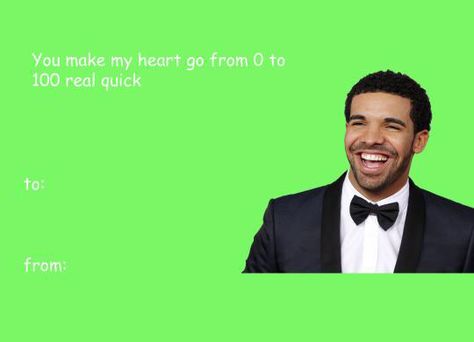 Drake Valentine's Day Drake Valentines, Funny Valentines Cards, Aubrey Drake, Valentines Day Cards, Real Quick, Valentine's Day Cards, Orange Is The New, Orange Is The New Black, Valentine Cards