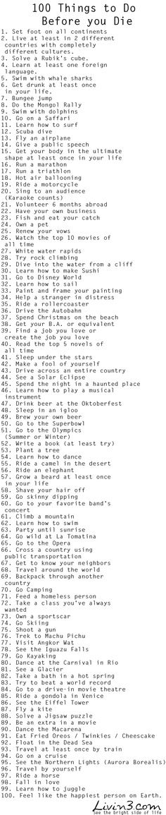 100 Things to do before you die.....I love how many I an tick off! Bucket Lists, Adventure Quotes, Summer Bucket Lists, Books And Tea, Bucket List Quotes, Bucket List Journal, Lev Livet, Goal List, 100 Things To Do