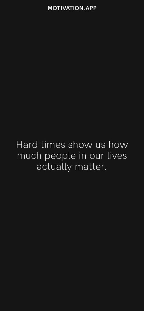 Tough Life Quotes Hard Times, Just A Matter Of Time Quotes, In Difficult Times Quotes People, Support In Difficult Times Quotes, True People Quotes Life Lessons, Quotes About Being Strong In Hard Times, Life Is So Hard Quotes, Help Me Quotes Hard Times, Friend Support Quotes Hard Times