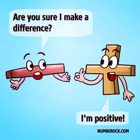 "Are you sure I make a difference?", said the addition sign.  "I'm positive", the subtraction sign replied.  Explore more fun math jokes and math activities at numberock.com. Math Cartoons Funny, Humour, Math Comics Funny, Funny Math Jokes Teachers, Math Puns Humor, Maths Cartoon, Maths Funny Jokes, Math Memes Funny, Maths Quotes