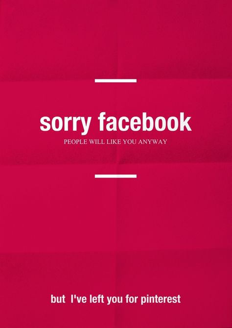 The breakup!  Goodbye Facebook; Hello Pinterest! (It's funny, because it's true.) True Stories, Wise Words, Humour, Pinterest Humor, Leaving Facebook, 10 Funniest, Pinterest Images, The Words, So True