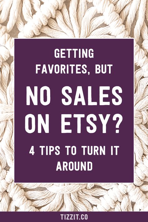 Are you getting a lot of Etsy favorites, but no sales? Or very few sales? If so, this is the article for you. Click to learn four things that you need to do that will improve Etsy sales from shoppers who favorite your handmade products. || How to increase sales on Etsy | Etsy shop tips small businesses How To Advertise Your Etsy Shop, Boost Etsy Sales, Small Business Ig Feed, Etsy Sales Increase, Etsy Shop Tips, Etsy Selling Tips, Etsy Shop Ideas Products Handmade, Successful Etsy Shop, Free Learning Websites