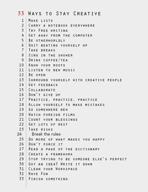 34 Ways to Stay Creative Writing, New Music, Foreign Film, Take Risks, Creative People, Making Mistakes, Don't Give Up, Knowing You, Singing