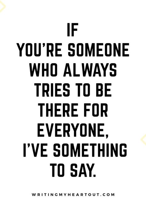 Quotes About Helping Others Too Much, I Always Help Others But No One Helps Me, I Help Others But No One Helps Me, Doing Too Much For Others Quotes, Support Others Quotes, Always Being There For Everyone Else, People Who Dont Support You, Stop Pleasing Others Quotes, Always Helping Others Quotes