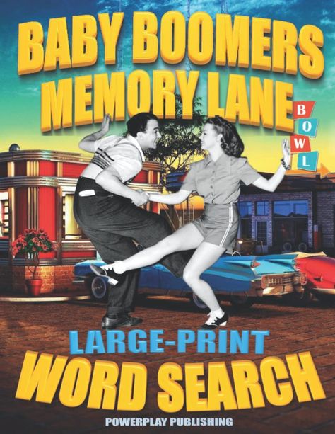 BABY BOOMERS - MEMORY LANE: LARGE PRINT WORD SEARCH: 78 Nostalgic puzzles, with over 1500 words and phrases, that will bring back wonderful memories from the 50's, 60's, 70's, 80's and more!: PUBLISHING, POWERPLAY: 9798353713586: Amazon.com: Books Large Print Word Search, Baby Boomers Memories, Words And Phrases, Baby Boomers, Baby Boomer, Bring Back, Memory Lane, Large Prints, Trivia