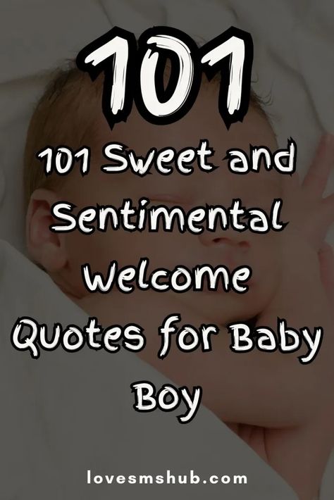 101 Welcome Quotes for New Born Baby Boy | Express Love Quotes About Names, Baby Boy Quotes And Sayings, Quotes For Newborn Baby, Welcome To The World Baby Boy, Wishes For Newborn Baby Boy, Newborn Quotes Boy, New Baby Boy Wishes, Quotes For Baby Boy, Baby Boy Sayings