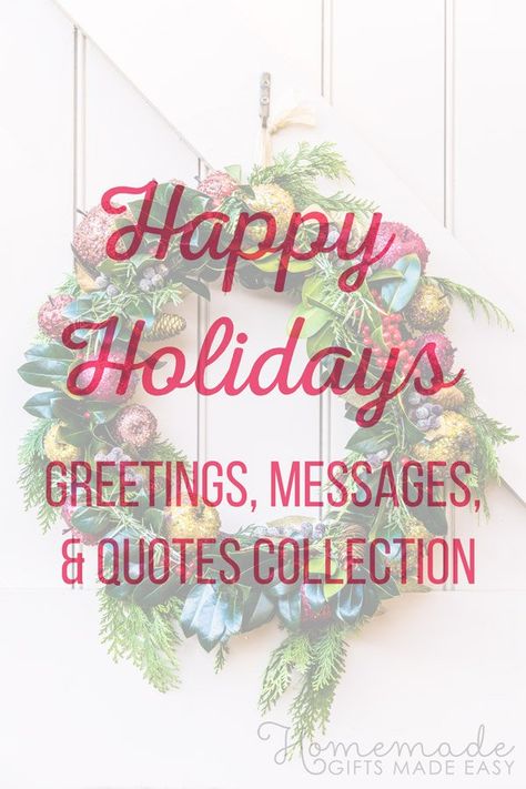 120 Best 'Happy Holidays' Greetings, Wishes, and Quotes Happy Holidays Quotes Christmas, Seasons Greetings Quotes, Holiday Wishes Quotes, Holiday Wishes Messages, Holiday Greetings Messages, Happy Holidays Images, Holiday Season Quotes, Happy Holidays Quotes, Holiday Quotes Christmas