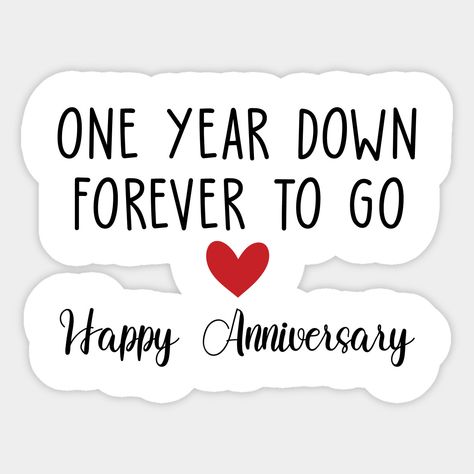 Happy Wedding Anniversary Stickers, Happy Anniversary Sticker Printable, One Year Anniversary Drawings, One Year Relationship Quotes, Happy 1 Year Anniversary Boyfriend, Happy 1st Anniversary My Love, Happy Anniversary Stickers, One Year Anniversary Quotes, 1st Wedding Anniversary Quotes