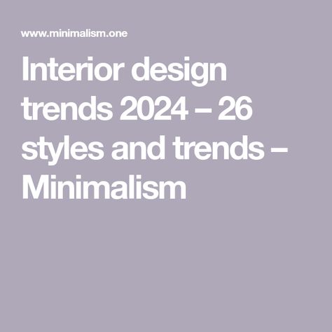 Interior design trends 2024 – 26 styles and trends – Minimalism Interior Design Trends 2023, Design Trends 2023, Design Trends For 2023, Eco Friendly Interior, Statement Lamp, Exterior Tiles, Statement Rug, Decorative Storage Boxes, Flooring Trends