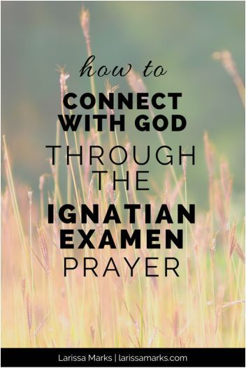 Examen Prayer, Daily Examen, Jesus Pic, Morning Quiet Time, Ignatian Spirituality, Centering Prayer, Contemplative Prayer, Spiritual Direction, Prayer Christian