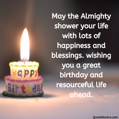 May the Almighty shower your life with lots of happiness and blessings. wishing you a great birthday and resourceful life ahead. Birthday Message For Wife, जन्मदिन की शुभकामनाएं, Birthday Messages For Son, Cute Happy Birthday Wishes, Birthday Wishes For Teacher, Birthday Messages For Sister, Happy Birthday Girlfriend, Birthday Message For Husband, Birthday Wishes For Nephew