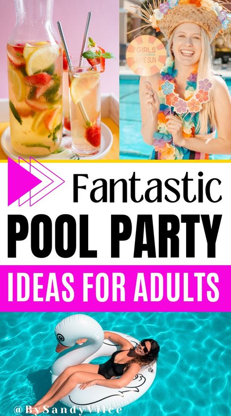 Fantastic pool party ideas for adults 30 Pool Party, Adult Pool Party Games, Adult Pool Party Decorations, Colorful Pool Party, Pool Party Ideas For Adults, Pool Party Food Ideas, Teen Pool Parties, Pool Party Activities, Pool Party Gift