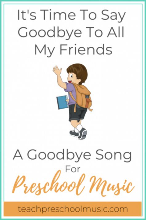 It’s Time To Say Goodbye To All My Friends is an easy goodbye song to sing with preschoolers. It’s a piggyback tune of If You’re Happy And You Know It. Just like with If You’re Happy And You Know It, you can add claps, stomps or other motions after each line. #preschoolmusic #preschoolmusicsong #goodbyesong #preschoolresources #preschoollessonplanning Goodbye Songs For Preschool, Goodbye Songs, Good Bye Songs, Goodbye Song, Free Printable Sheet Music, Graduation Songs, It's Time To Say Goodbye, Teach Preschool, Songs For Toddlers
