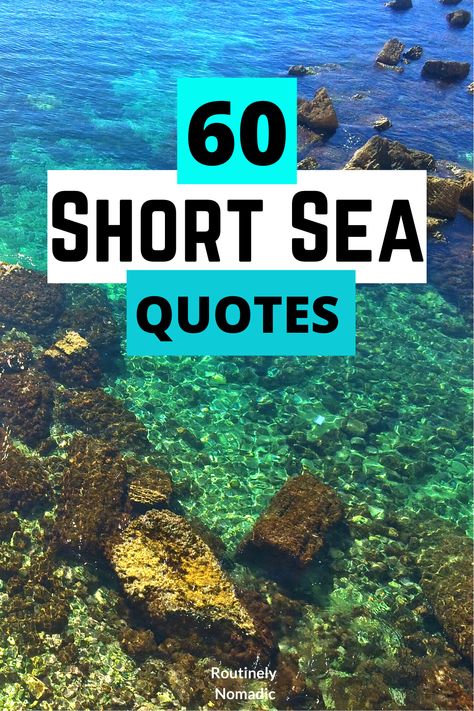 Did you just have the most amazing time at the sea or on the beach and are now looking for the perfect short quotes about the sea for Instagram or inspiration? Here are the best quotes about the sea. Find the best one that fits your experience, photo or just inspires you! Sea Sayings Short, Ocean Positive Quotes, Underwater Quotes Sea, Sea La Vie Quote, Tide Quotes Ocean, Ocean Short Quotes, Seas The Day Quote, To The Sea Tattoo Quotes, Nautical Signs And Sayings