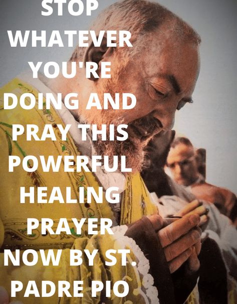 Saint Padre Pio Healing Prayers, Novena For Healing, Padre Pio Prayer For Healing, Catholic Healing Prayer, Prayer For A Miracle Healing, Powerful Healing Prayers, Prayers For Health And Healing, Padre Pio Novena, Catholic Prayer For Protection