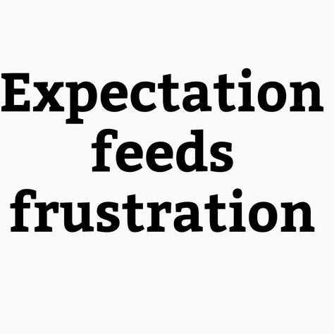 Expectation frustration quote                                                                                                                                                                                 More Lyric Quotes, Killing Quotes, Frustration Quotes, Minimal Quotes, Patience Quotes, Inspiration Quote, Self Quotes, Sign Quotes, Encouragement Quotes
