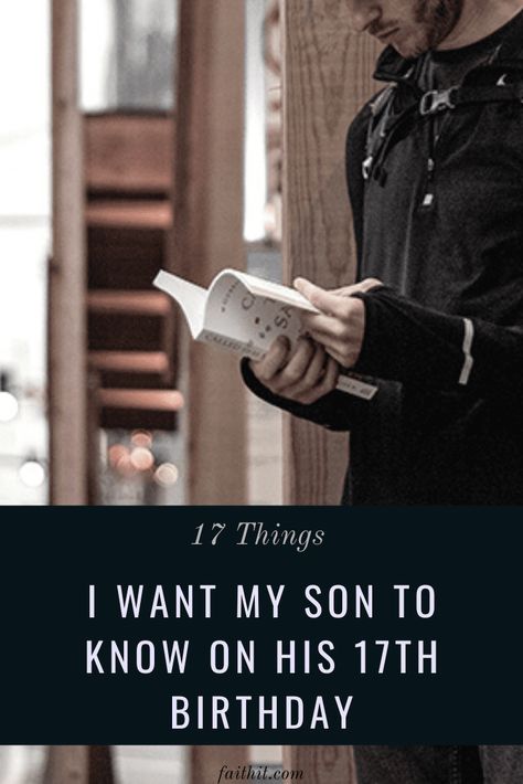 Read how this mom gives wise words and inspiration to her son on his 17th birthday. Happy birthday, son! #frommom #happybirthday #happybirthdayson #birthdaywishes #birthdaymessages #boybirthday Teenage Son Birthday Quotes From Mom, Sons 18th Birthday Quotes Mom, Boys 17th Birthday Ideas, Happy 17th Birthday Boys, Birthday Message For Son From Mom, 17th Birthday Ideas Boy, Happy Birthday Son From Parents, Happy 17th Birthday Son, Birthday Message For Son