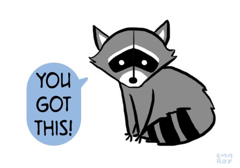 You got this! You Got This, Motivational Animals, Positive Doodles, Crush Memes, Personal Quotes, Beautiful Life, Kind Words, Life Is Beautiful, Happy Life