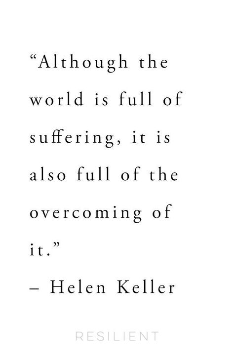 “Although the world is full of suffering, it is also full of the overcoming of it.” – Helen Keller #helenkeller #helenkellerquote #quotes #inspirationalquotes My Heart Is Full Quotes Happiness, The World Is Better With You In It, Quotes For People Who Are Struggling, Better Together Quotes, World Quotes Inspirational, Citation Encouragement, Helen Keller Quotes, Inspirerende Ord, Quotes Thoughts