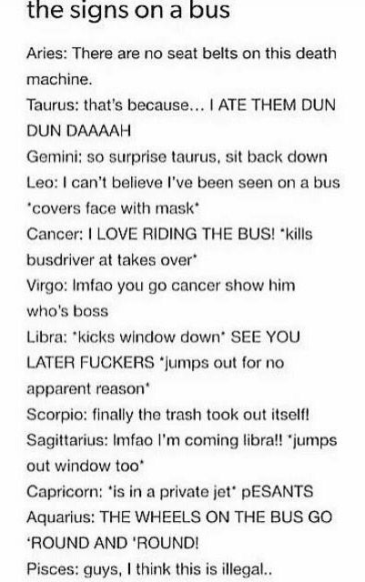 Haha I love this♥️ Zodiac Stories, Zodiac Sign Fashion, Francis Chan, School Buses, Zodiac Funny, Zodiac Signs Pisces, Zodiac Signs Leo, Zodiac Signs Dates, Zodiac Sign Traits