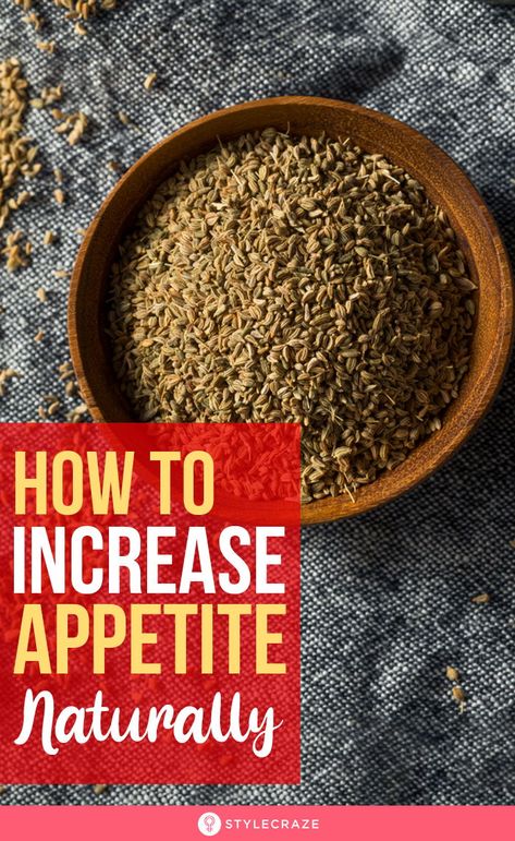 How To Increase Your Appetite, Herbs To Increase Appetite, How To Increase Appetite Naturally, Appetite Stimulant For Adults, Natural Appetite Stimulant, How To Gain Appetite, Increase Appetite For Women, Low Appetite Meals, How To Increase Appetite