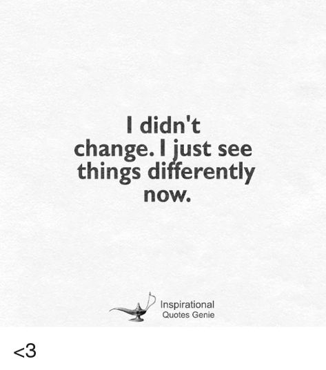 Quotes About Change, Humour, New Me Quotes Change, Beautiful Quotations, Unique Sayings, Change Quotes Positive, Inspirational Quotations, Inspirational Quotes About Change, Quotes Change