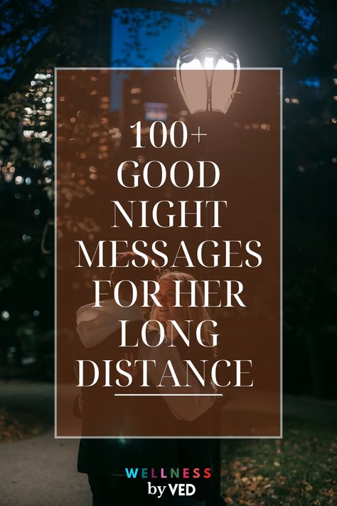 Here are some of the best 100+ good night messages for her long distance. #longdistance #longdistancemessages Long Distance, Good Night For Him, Romantic Messages, Messages For Her, Night Messages, Good Night Messages, Love Love, When Someone, Good Night