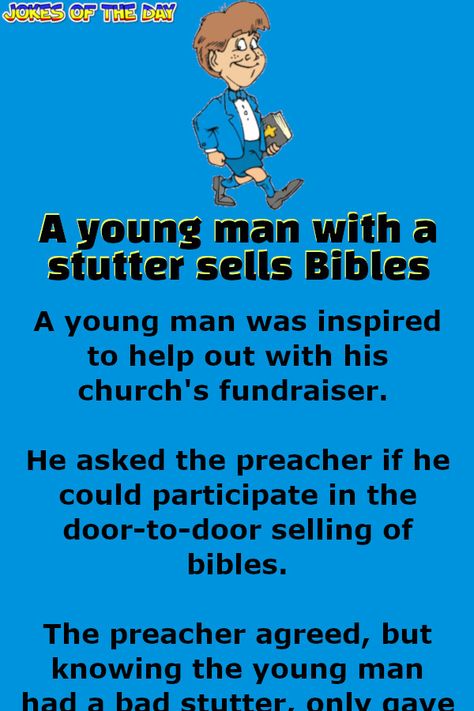 Funny Joke: A young man was inspired to help out with his church's fundraiser.   He asked the preacher if he could participate in the door-to-door selling of Funny Christian Jokes To Tell, Church Jokes, Jokes Of The Day, The Preacher, Spiritual Stories, Church Fundraisers, Job Humor, Christian Jokes, Clean Funny Jokes
