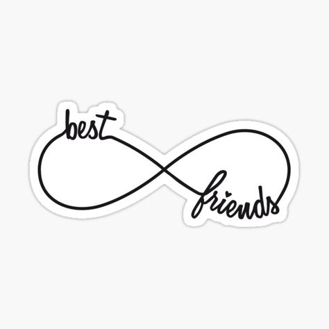 "Best friends forever, infinity sign" Sticker by beakraus | Redbubble Printable Friendship Quotes, Ending Friendship, Friendship Design, Friendship Printables, Infinite Symbol, Girly M Instagram, Bad Boy Quotes, Diy Photo Book, Couple T Shirts