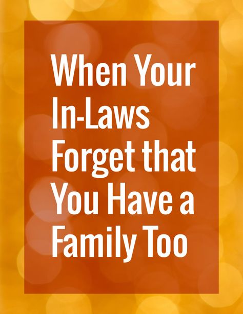 When Your In-Laws Forget that You Have a Family Too Mother In Law Problems, Thank You God Quotes, Mind Your Own Business Quotes, In Law Quotes, Mother In Law Quotes, Family Issues Quotes, Toxic Family Quotes, Marriage Thoughts, Marriage Inspiration