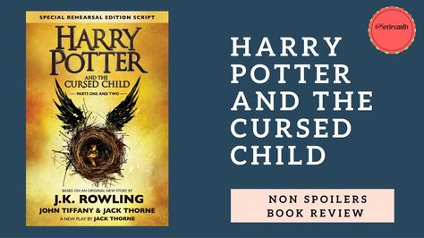 Harry Potter and the Cursed Child Book Review Albus Severus Potter, Albus Severus, The Cursed Child, Harry Potte, Book Reviews For Kids, Ron And Hermione, J K Rowling, Hogwarts Express, New Story