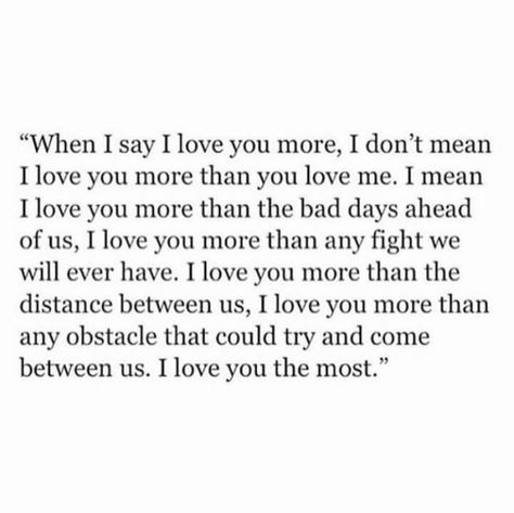 When I say I love you more I Love You Means, Fina Ord, Wedding Quotes, Best Love Quotes, Marriage Quotes, Say I Love You, The Words, Best Love, Love And Marriage