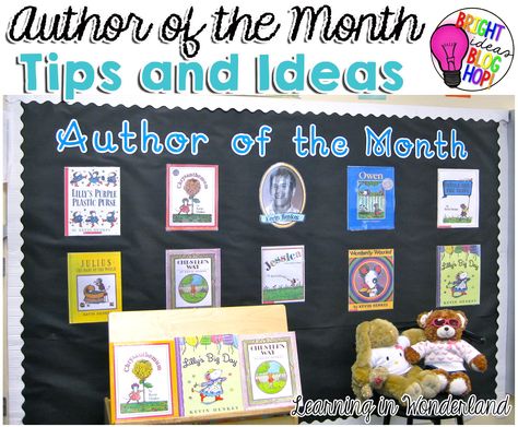 Author of the Month {Bright} Ideas - Learning In Wonderland Reading Intervention Classroom, Functional Classroom, School Library Decor, Intervention Classroom, School Library Displays, Library Book Displays, Author Spotlight, Reading Motivation, Teacher Librarian