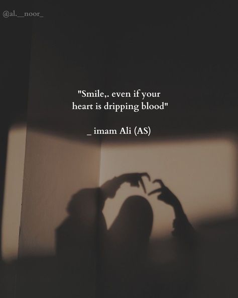 Nature, Smile Even If Your Heart Is Dripping, Quotes Of Imam Ali, Quotes By Imam Ali, Imam Ali Quotes Wallpaper, Imam Ali As Quotes, Imam Ali Wallpaper, Islamic Aesthetics, Islamic Notes