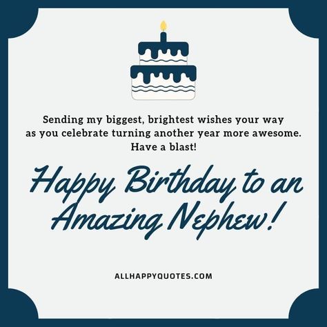 happy birthday wishes for nephew To My Nephew Quotes, My Nephew Quotes, Happy Birthday Wishes For Nephew, Happy Birthday Wishes Nephew, Nephew Birthday Quotes, Birthday Prayer For Me, Happy Birthday Prayer, Encouraging Scripture Quotes, 40th Birthday Wishes