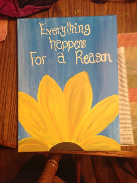 Canvas painting" everything happens for a reason" Tela, Painting With Thoughts, Quotes To Put On Paintings, Easy Quotes Painting, Happy Canvas Painting Ideas, Cute Paintings With Quotes, Positive Quotes Paintings, Exam Pad Painting Ideas, Acrylic Painting Quotes On Canvas