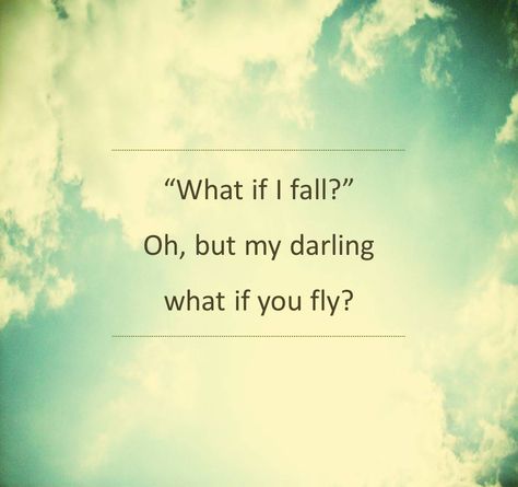 What if... Fly Quotes, What If I Fall, What If You Fly, Fear Of Flying, Motiverende Quotes, Positive Words, Monday Motivation, I Fall, What If
